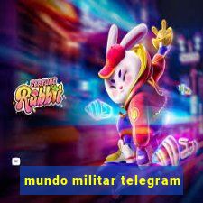 mundo militar telegram